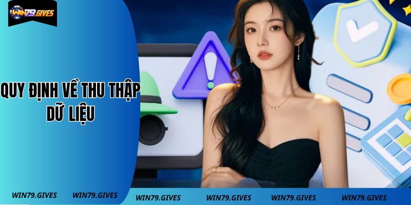 Win79 thu thập dữ liệu của khách hàng tham gia cổng game