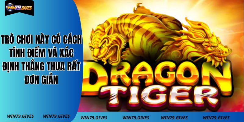 Trò chơi này có cách tính điểm và xác định thắng thua rất đơn giản