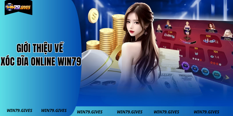 Đôi nét giới thiệu về game xóc đĩa online tại Win79